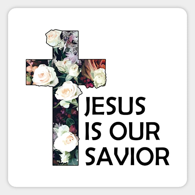 Christian Jesus Is Our Savior Magnet by Jennifer